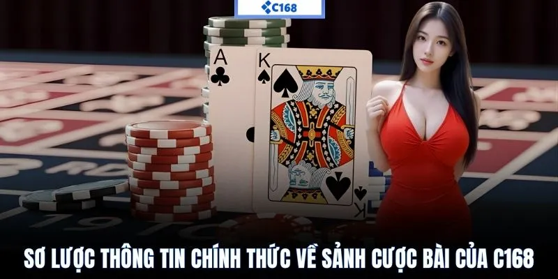 Sơ lược thông tin về sảnh game bài C168